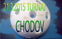 21.3.2015 TURNAJ CHODOV