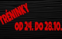 TRÉNINKY OD 24. DO 28.10.