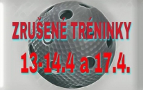 13-14.4. a 17.4. zrušeny tréninky