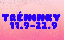 TRÉNINKY OD 11.9. - 22.9.  ROZPIS