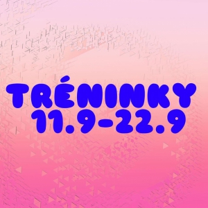 TRÉNINKY OD 11.9. - 22.9.  ROZPIS